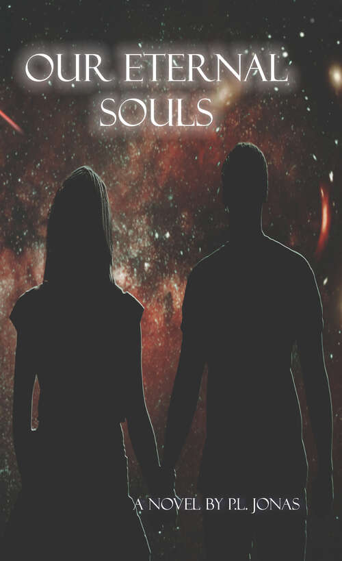 Book cover of Our Eternal Souls: A Forever Love Story