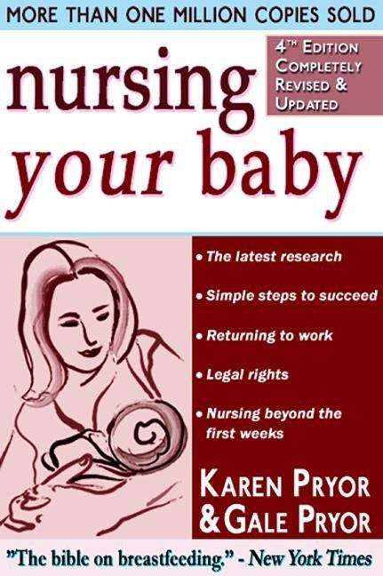 Book cover of Nursing Your Baby 4e