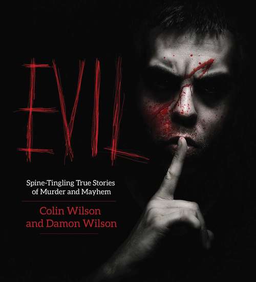 Book cover of Evil: Spine-Tingling True Stories of Murder and Mayhem