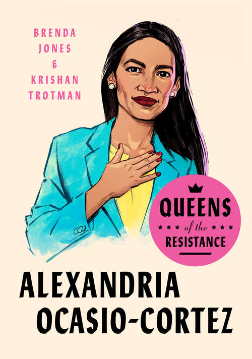 Book cover of Queens of the Resistance: Alexandria Ocasio-Cortez (Queens of the Resistance)