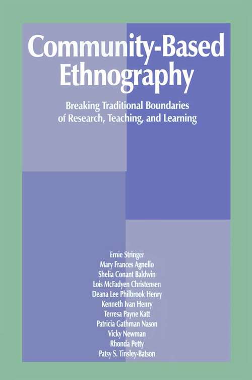 Book cover of Community-Based Ethnography: Breaking Traditional Boundaries of Research, Teaching, and Learning
