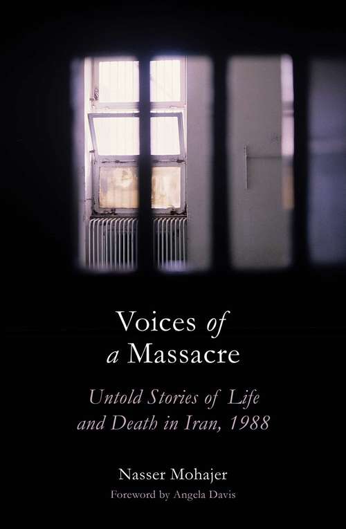 Book cover of Voices of a Massacre: Untold Stories of Life and Death in Iran, 1988