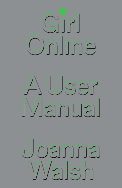 Book cover of Girl Online: A User Manual