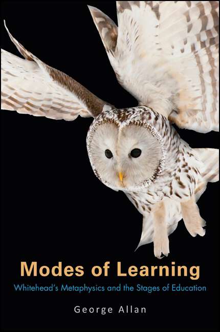 Book cover of Modes of Learning: Whitehead's Metaphysics and the Stages of Education