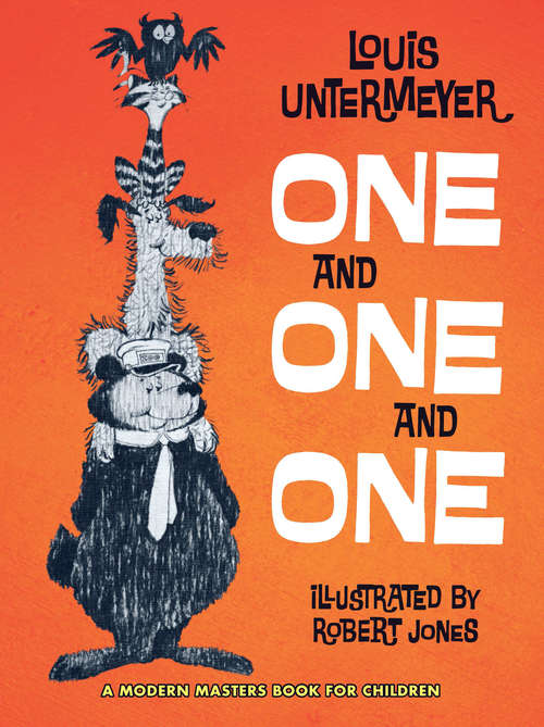 Book cover of One and One and One: The Story Of One Thousand Years Of English And American Poetry By Louis Untermeyer