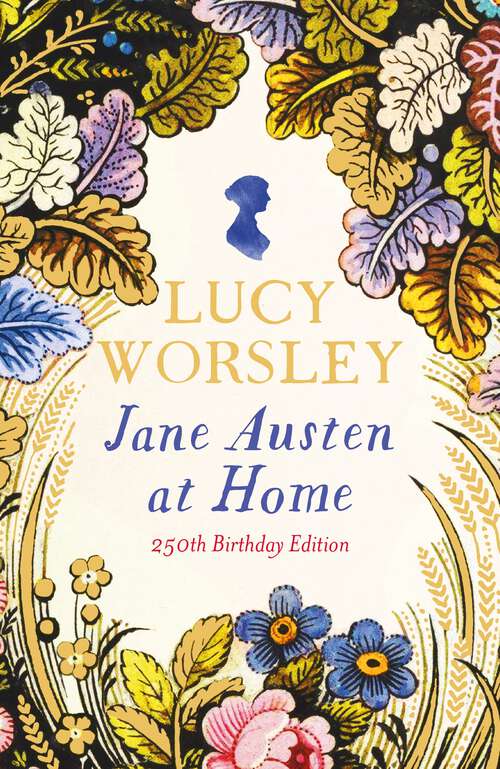 Book cover of Jane Austen at Home: A Biography