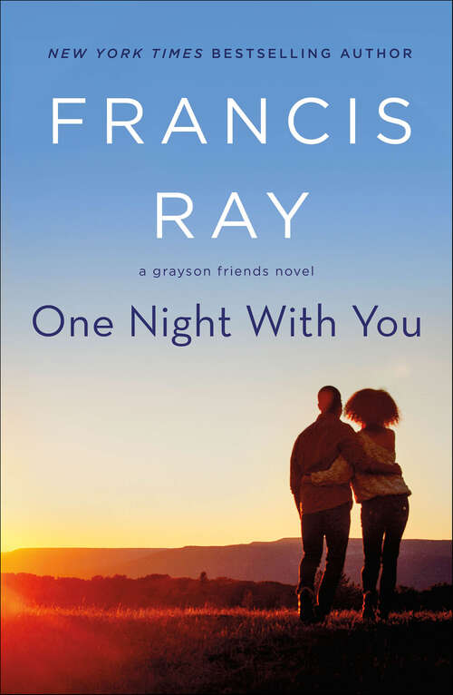 Book cover of One Night With You: A Grayson Friends Novel (The Grayson Friends Novels #3)