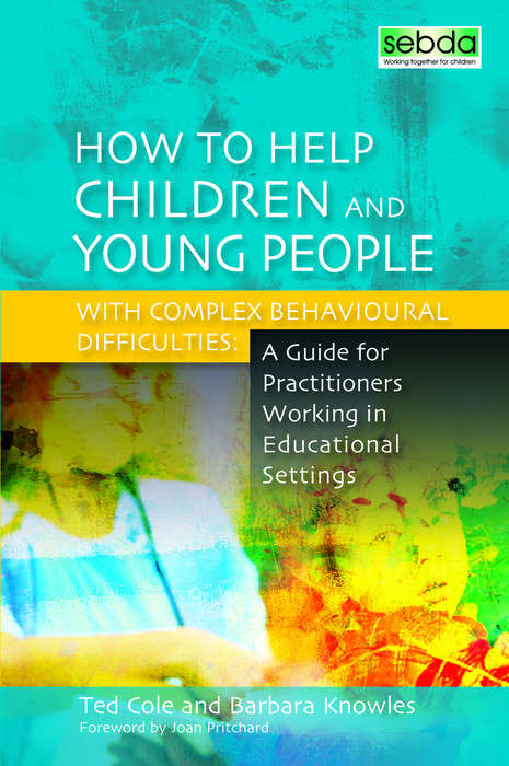 Book cover of How to Help Children and Young People with Complex Behavioural Difficulties
