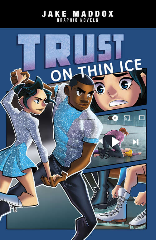 Book cover of Trust on Thin Ice (Jake Maddox Graphic Novels Ser.)