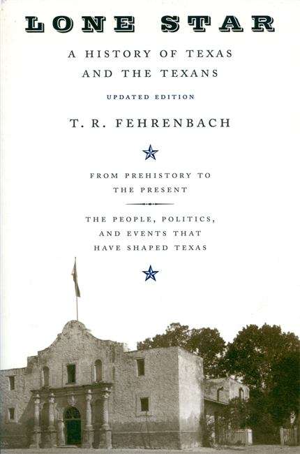 Book cover of Lone Star: A History of Texas and the Texans