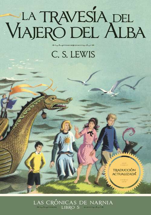 Book cover of La travesía del viajero del Alba (Las Crónicas de Narnia #5)