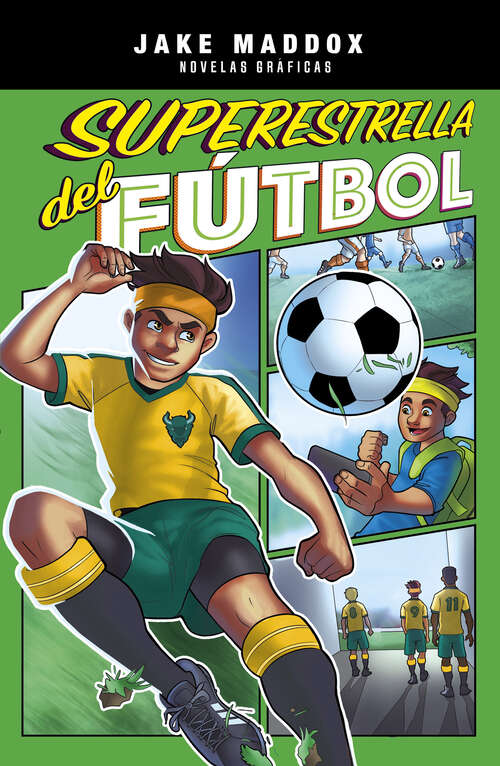 Book cover of Superestrella del Fútbol (Jake Maddox Novelas Gráficas Ser.)