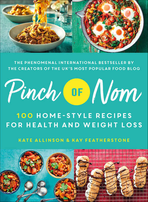 Book cover of Pinch of Nom: 100 Home-Style Recipes for Health and Weight Loss (Pinch Of Nom Ser.)