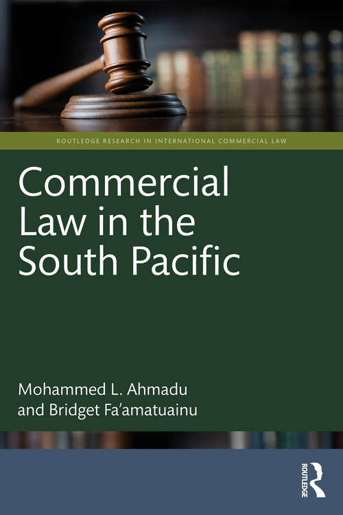 Book cover of Commercial Law in the South Pacific (Routledge Research in International Commercial Law)