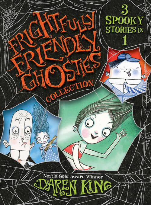 Book cover of Frightfully Friendly Ghosties Collection: 3 Spooky Stories in 1 (Frightfully Friendly Ghosties #5)