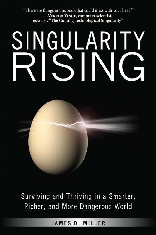 Book cover of Singularity Rising: Surviving and Thriving in a Smarter, Richer, and More Dangerous World