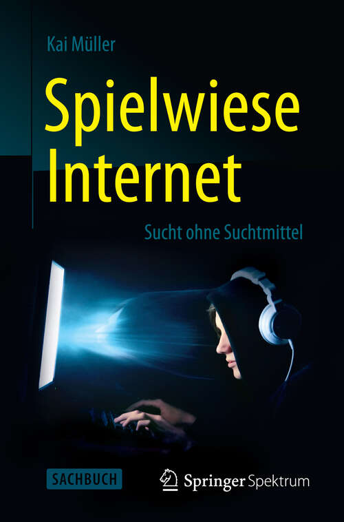Book cover of Spielwiese Internet: Sucht ohne Suchtmittel