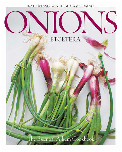 Book cover of Onions Etcetera: The Essential Allium Cookbook