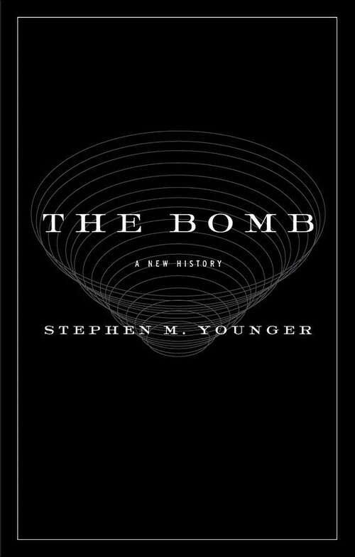 Book cover of The Bomb: A New History
