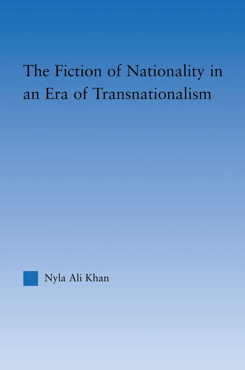 Book cover of The Fiction of Nationality in an Era of Transnationalism (Literary Criticism and Cultural Theory)