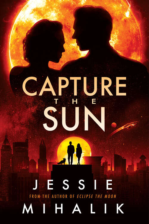 Book cover of Capture the Sun: A Novel (Starlight's Shadow #3)