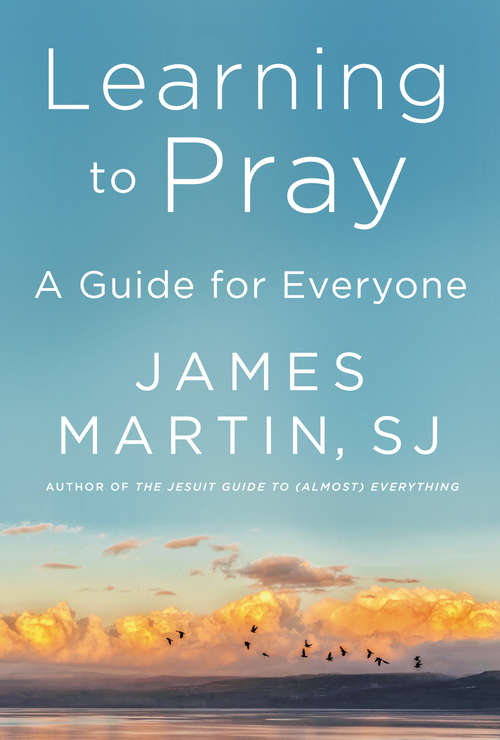 Book cover of Learning to Pray: A Guide for Everyone