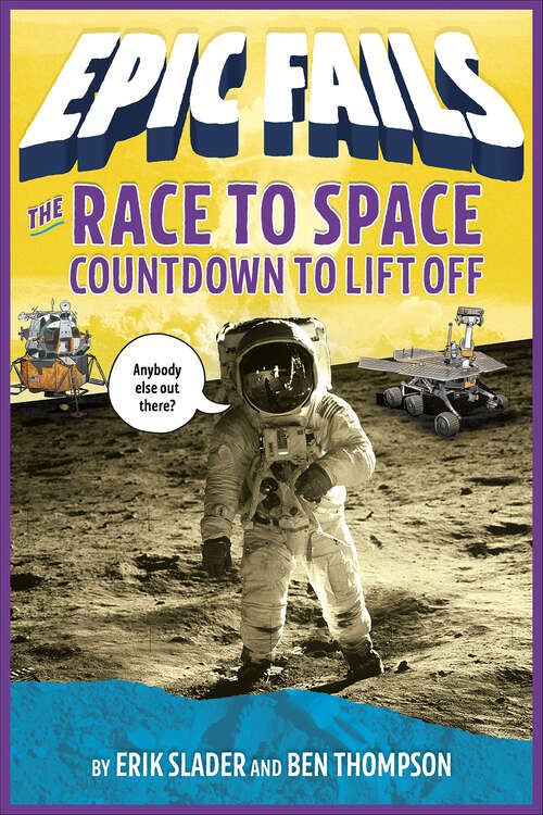 Book cover of The Race to Space: Countdown to Liftoff (Epic Fails #2)