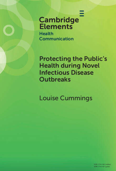 Book cover of Protecting the Public's Health during Novel Infectious Disease Outbreaks (Elements in Health Communication)