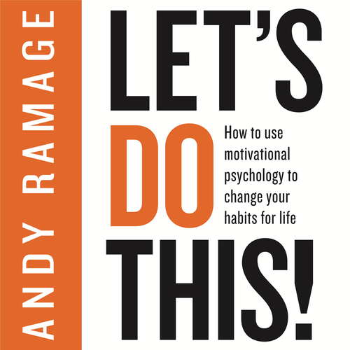 Book cover of Let's Do This!: How to use motivational psychology to change your habits for life