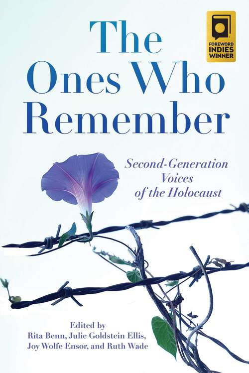 Book cover of The Ones Who Remember: Second-Generation Voices of the Holocaust