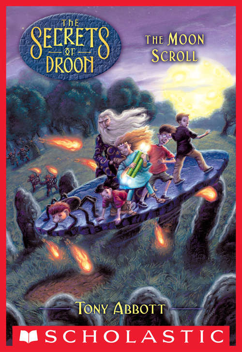 Book cover of The Moon Scroll: With Lenticular Stickers (The Secrets of Droon #15)
