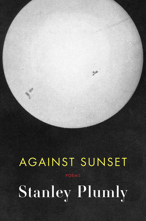 Book cover of Against Sunset: Poems