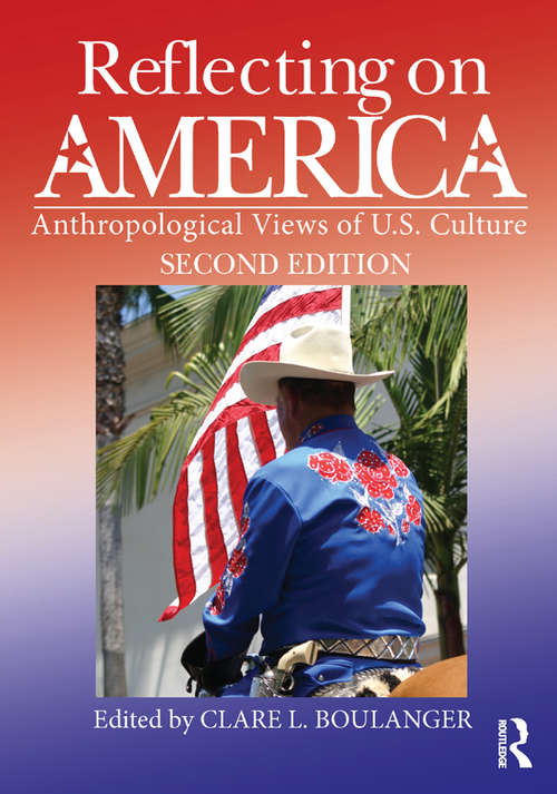 Book cover of Reflecting on America: Anthropological Views of U.S. Culture (2)