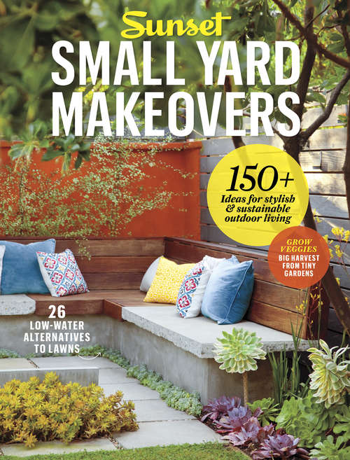 Book cover of SUNSET Small Yard Makeovers (Sunset Special Issue Magazine)