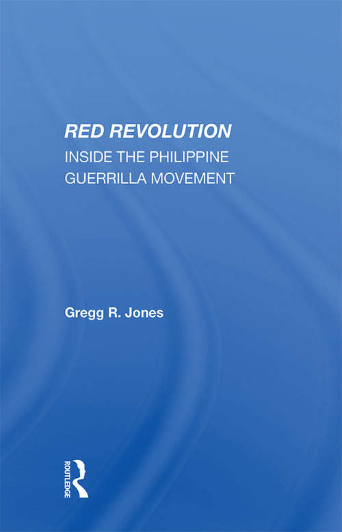 Book cover of Red Revolution: Inside The Philippine Guerrilla Movement