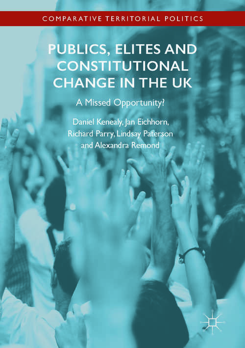 Book cover of Publics, Elites and Constitutional Change in the UK