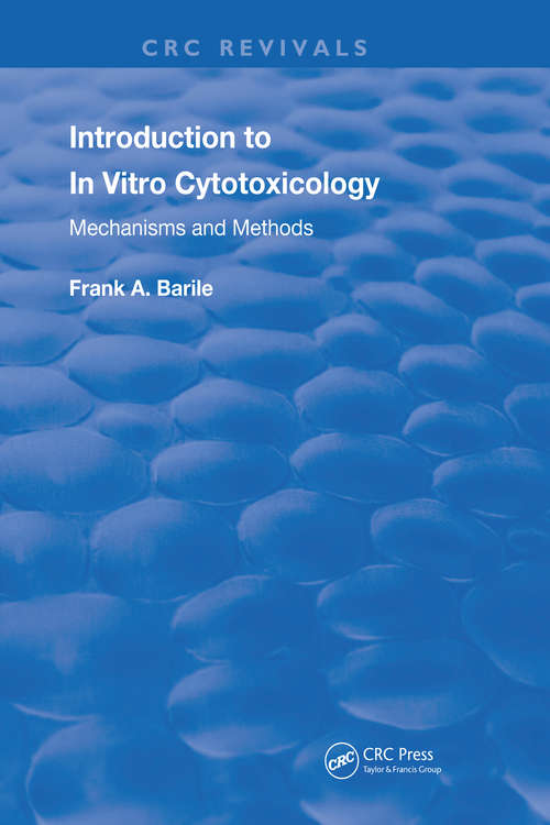 Book cover of Introduction to In Vitro Cytotoxicology: Mechanisms and Methods (Routledge Revivals)