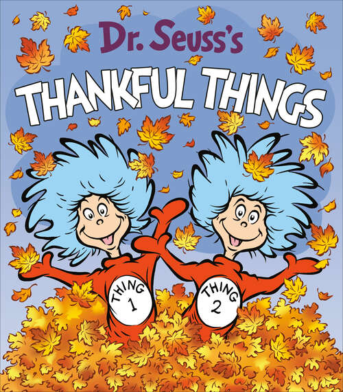 Book cover of Dr. Seuss's Thankful Things (Dr. Seuss's Things Board Books)