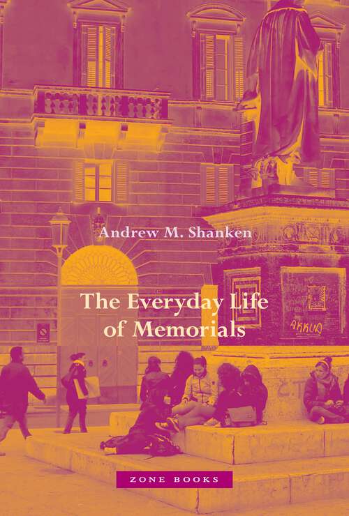 Book cover of The Everyday Life of Memorials