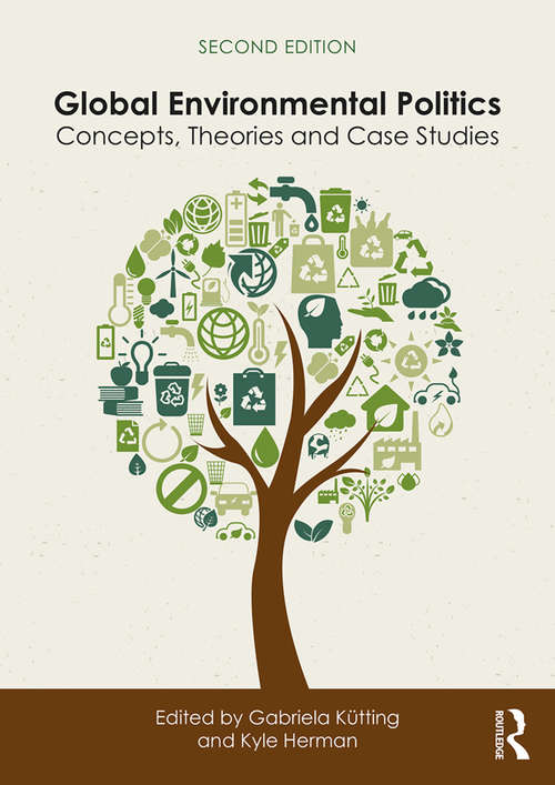 Book cover of Global Environmental Politics: Concepts, Theories and Case Studies