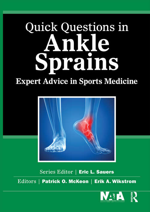 Book cover of Quick Questions in Ankle Sprains: Expert Advice in Sports Medicine (Quick Questions in Sports Medicine)