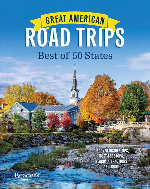 Book cover of Great American Road Trips: Best of 50 States (RD Great American Road Trips #4)