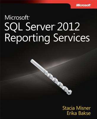 Book cover of Microsoft® SQL Server® 2012 Reporting Services