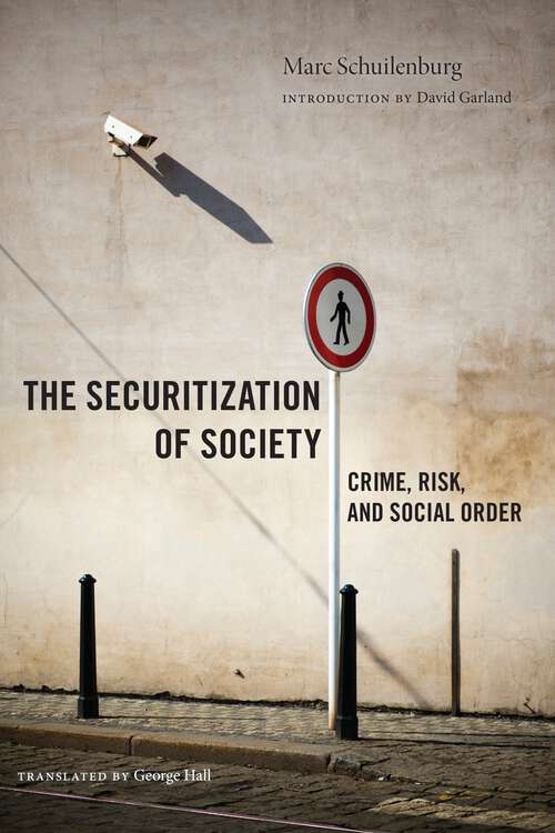 Book cover of The Securitization of Society: Crime, Risk, and Social Order (Alternative Criminology #12)