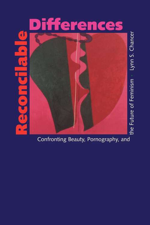 Book cover of Reconcilable Differences: Confronting Beauty, Pornography, and the Future of Feminism