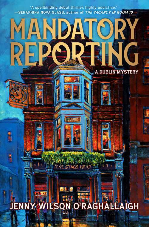 Book cover of Mandatory Reporting: A Dublin Mystery