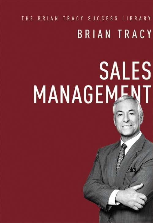 Book cover of Sales Management (The\brian Tracy Success Library)