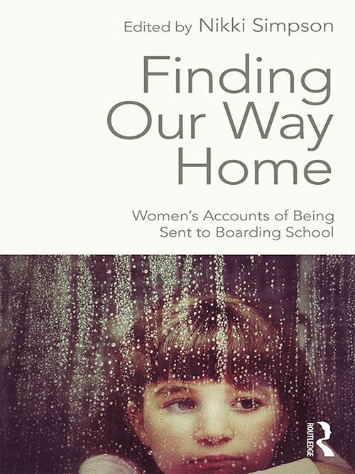 Book cover of Finding Our Way Home: Women's Accounts of Being Sent to Boarding School