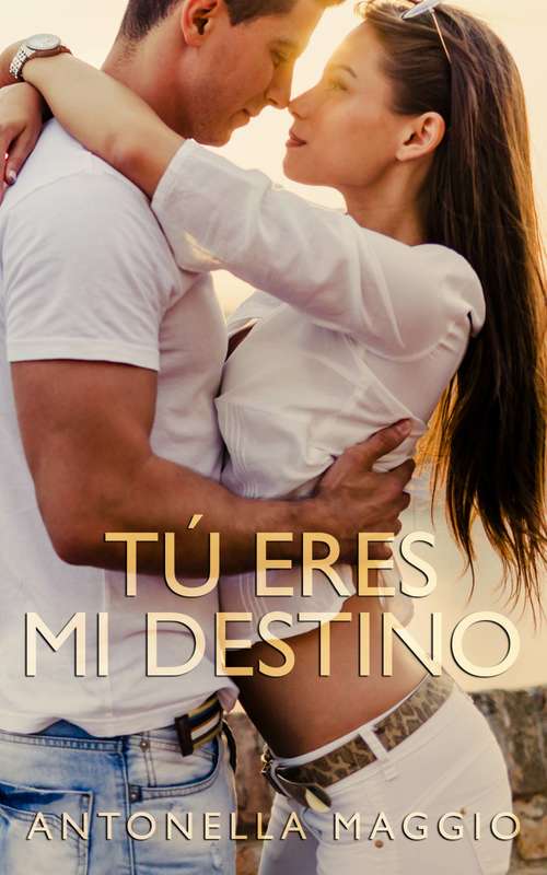 Book cover of Tú eres mi destino