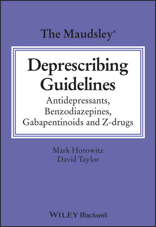 Book cover of The Maudsley Deprescribing Guidelines: Antidepressants, Benzodiazepines, Gabapentinoids and Z-drugs (The Maudsley Prescribing Guidelines Series)